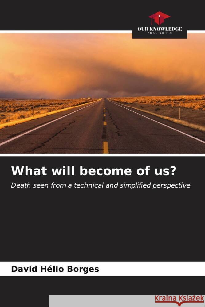 What will become of us? David H?lio Borges 9786206652885