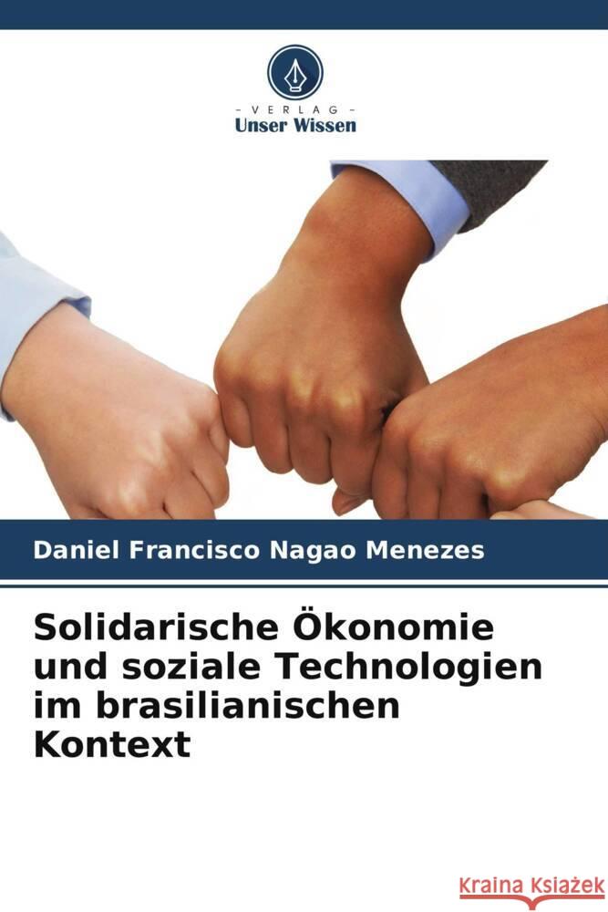 Solidarische ?konomie und soziale Technologien im brasilianischen Kontext Daniel Francisco Naga 9786206653172