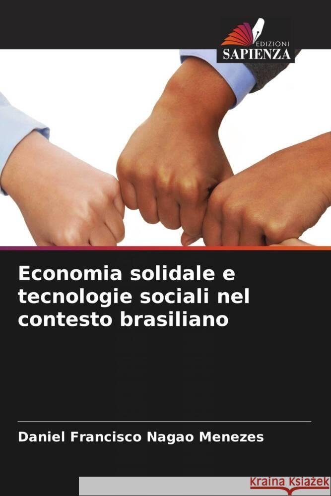 Economia solidale e tecnologie sociali nel contesto brasiliano Daniel Francisco Naga 9786206653202