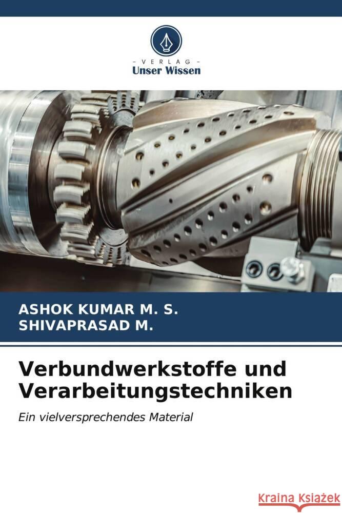 Verbundwerkstoffe und Verarbeitungstechniken Ashok Kumar M Shivaprasad M 9786206653530