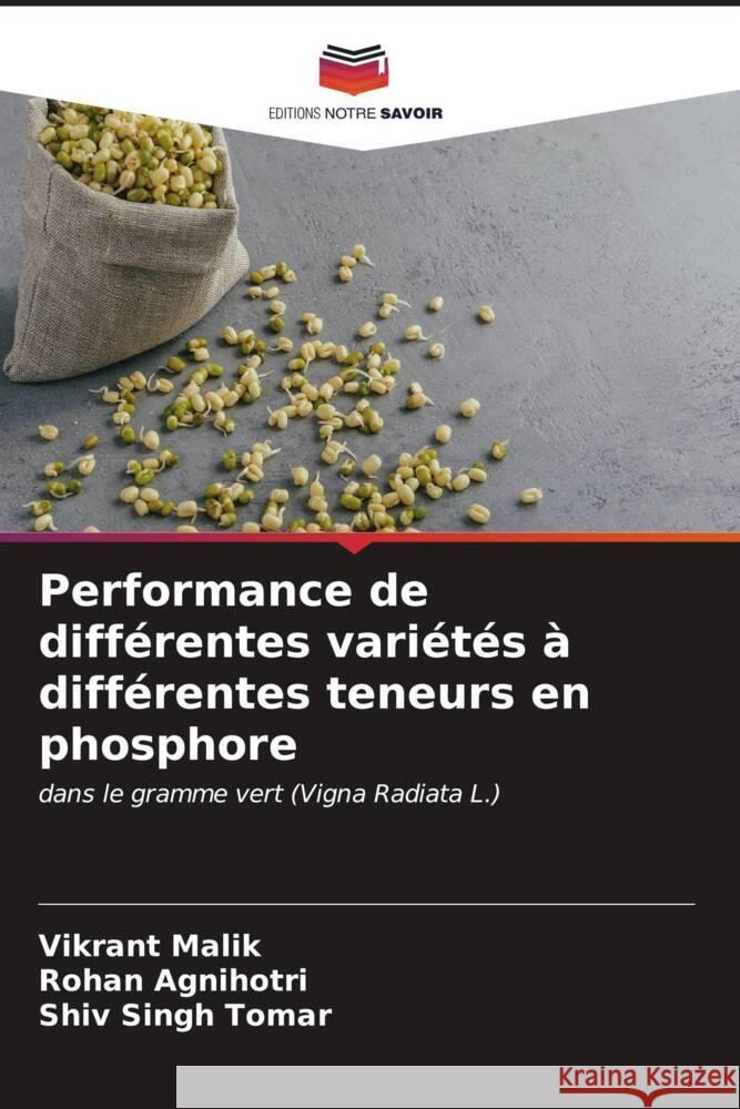 Performance de diff?rentes vari?t?s ? diff?rentes teneurs en phosphore Vikrant Malik Rohan Agnihotri Shiv Singh Tomar 9786206654933