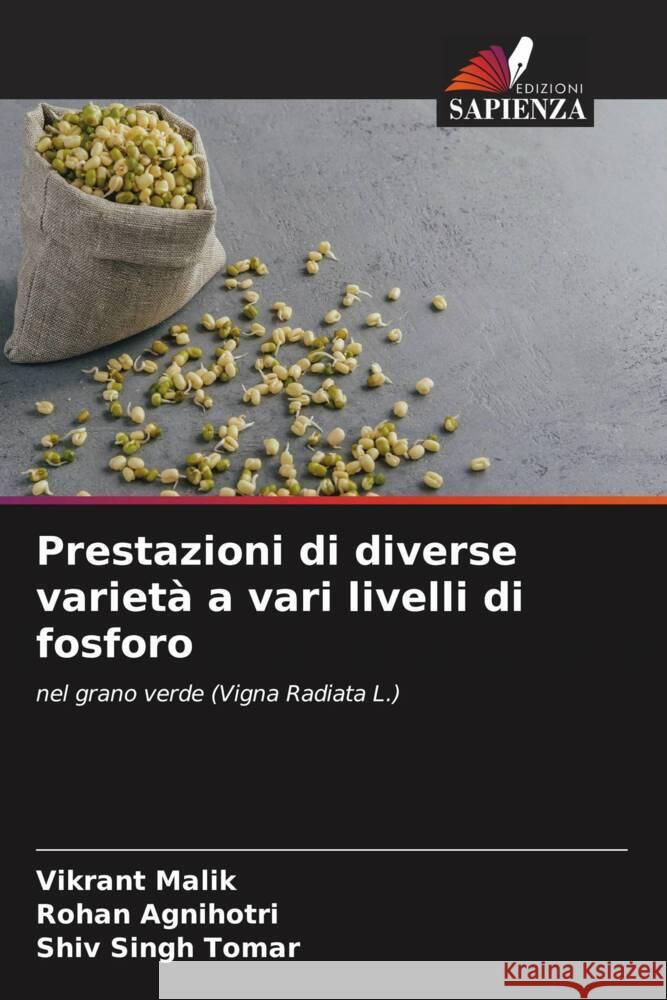 Prestazioni di diverse variet? a vari livelli di fosforo Vikrant Malik Rohan Agnihotri Shiv Singh Tomar 9786206654957 Edizioni Sapienza