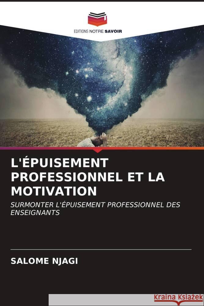 L'?puisement Professionnel Et La Motivation Salome Njagi 9786206655749