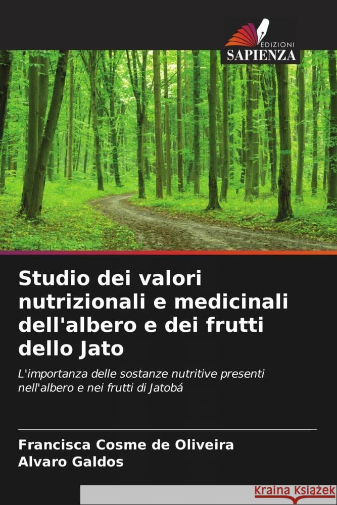 Studio dei valori nutrizionali e medicinali dell'albero e dei frutti dello Jato Francisca Cosm Alvaro Galdos 9786206656623