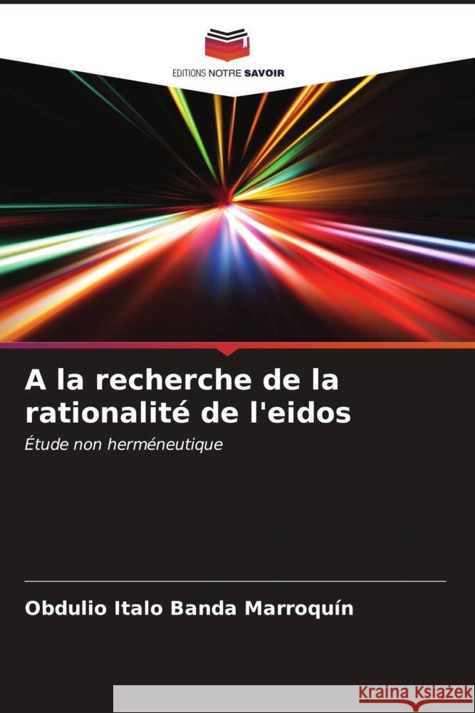 A la recherche de la rationalit? de l'eidos Obdulio Italo Band 9786206657750