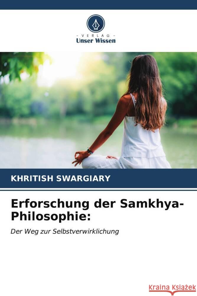 Erforschung der Samkhya-Philosophie Khritish Swargiary 9786206659594 Verlag Unser Wissen