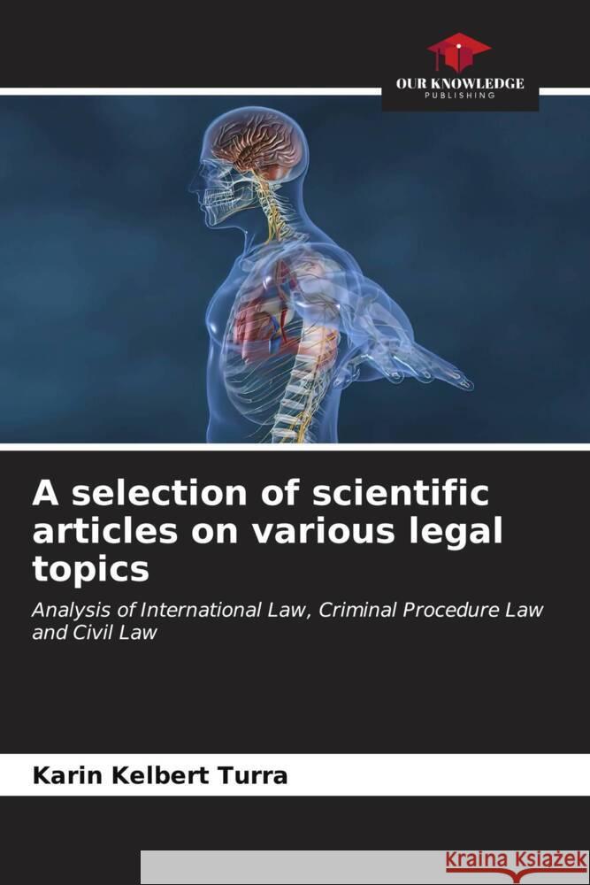 A selection of scientific articles on various legal topics Karin Kelber 9786206662488