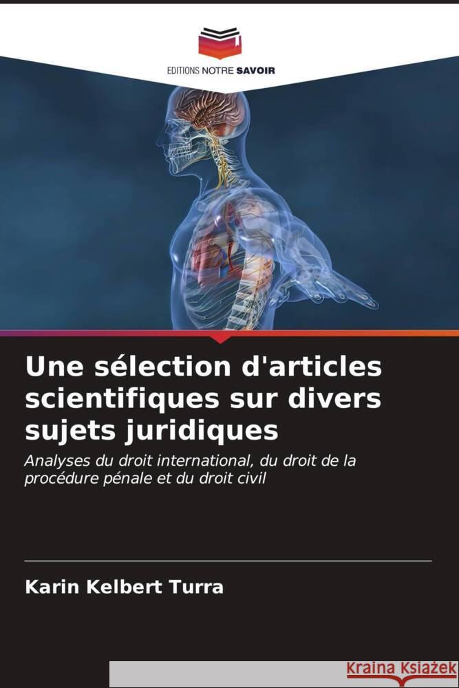 Une s?lection d'articles scientifiques sur divers sujets juridiques Karin Kelber 9786206662501