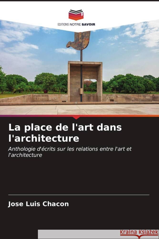 La place de l'art dans l'architecture Jose Luis Chacon 9786206664109