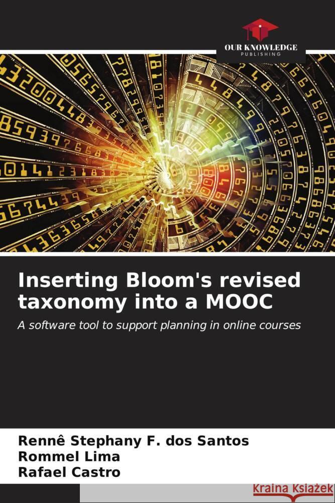 Inserting Bloom's revised taxonomy into a MOOC Renn? Stephany F Rommel Lima Rafael Castro 9786206664581