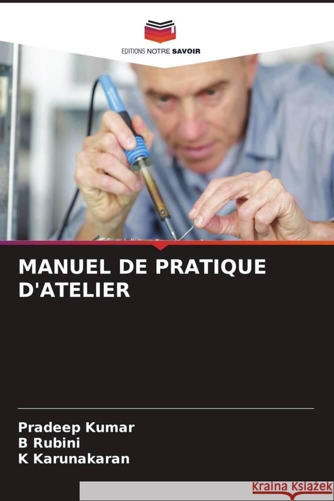 Manuel de Pratique d'Atelier Pradeep Kumar B. Rubini K. Karunakaran 9786206664659 Editions Notre Savoir