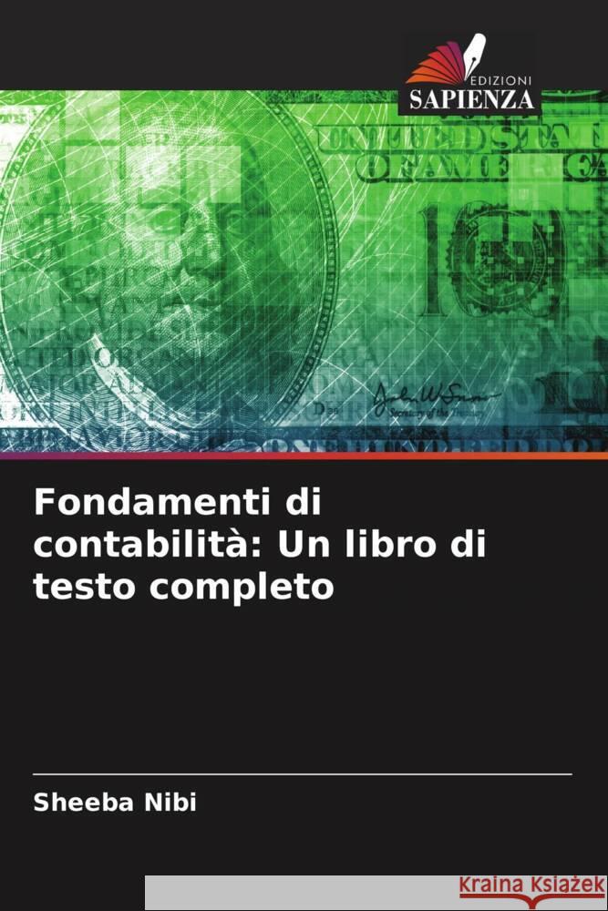 Fondamenti di contabilit?: Un libro di testo completo Sheeba Nibi 9786206665403