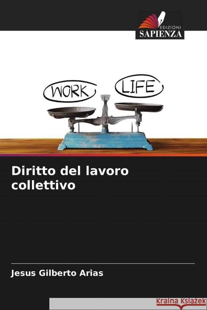 Diritto del lavoro collettivo Jesus Gilberto Arias 9786206666431