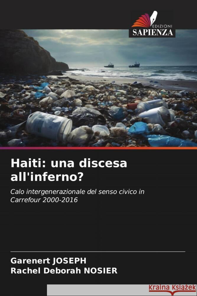 Haiti: una discesa all'inferno? Garenert Joseph Rachel Deborah Nosier 9786206666844 Edizioni Sapienza