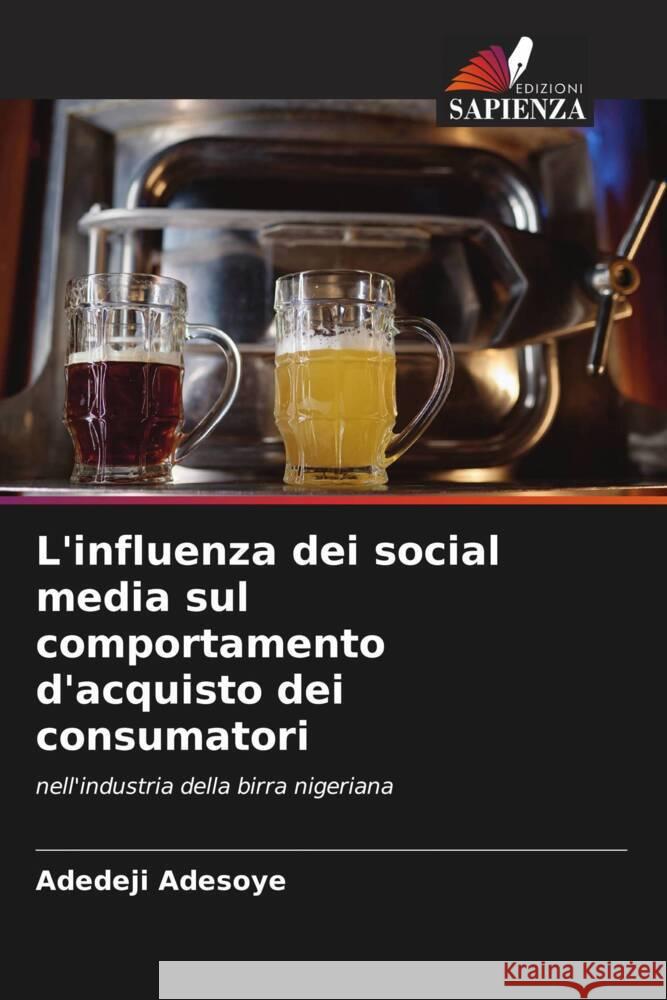 L'influenza dei social media sul comportamento d'acquisto dei consumatori Adedeji Adesoye 9786206667421