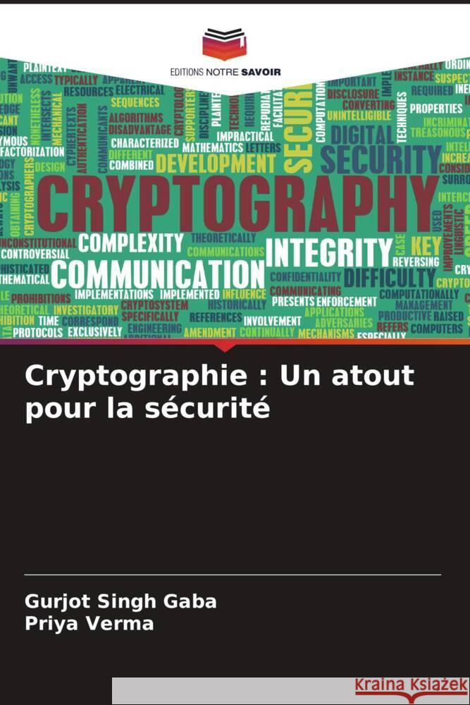 Cryptographie : Un atout pour la sécurité Gaba, Gurjot Singh, Verma, Priya 9786206667742