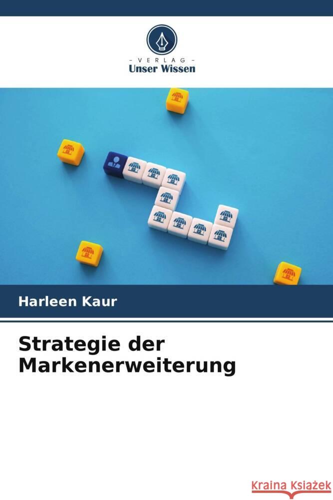 Strategie der Markenerweiterung Harleen Kaur 9786206667766