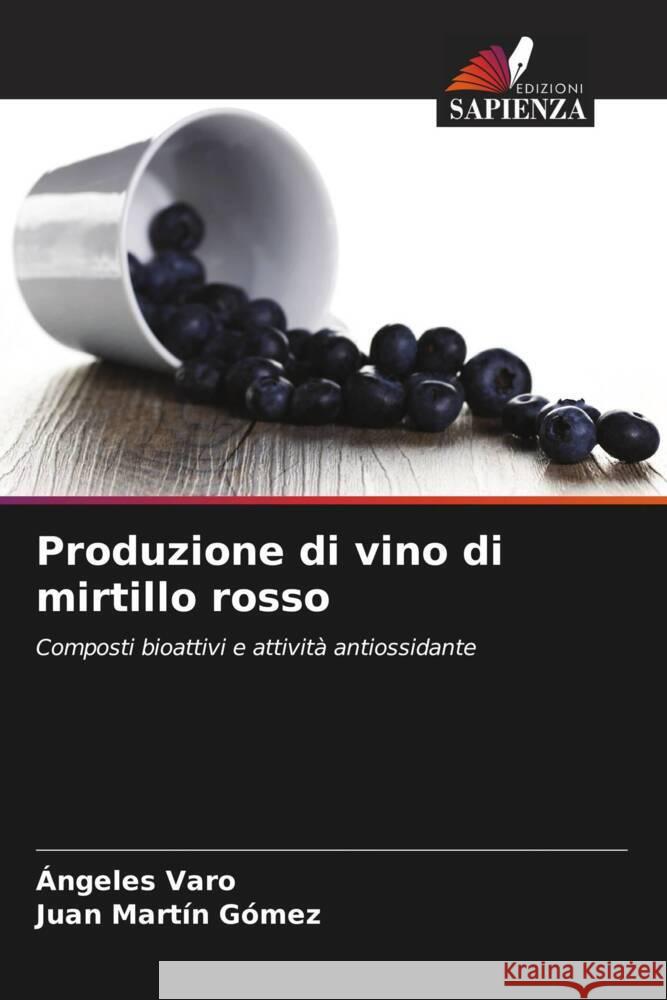 Produzione di vino di mirtillo rosso ?ngeles Varo Juan Mart? 9786206668374