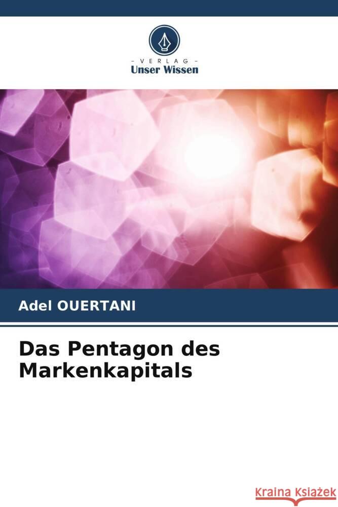 Das Pentagon des Markenkapitals Adel Ouertani 9786206668664