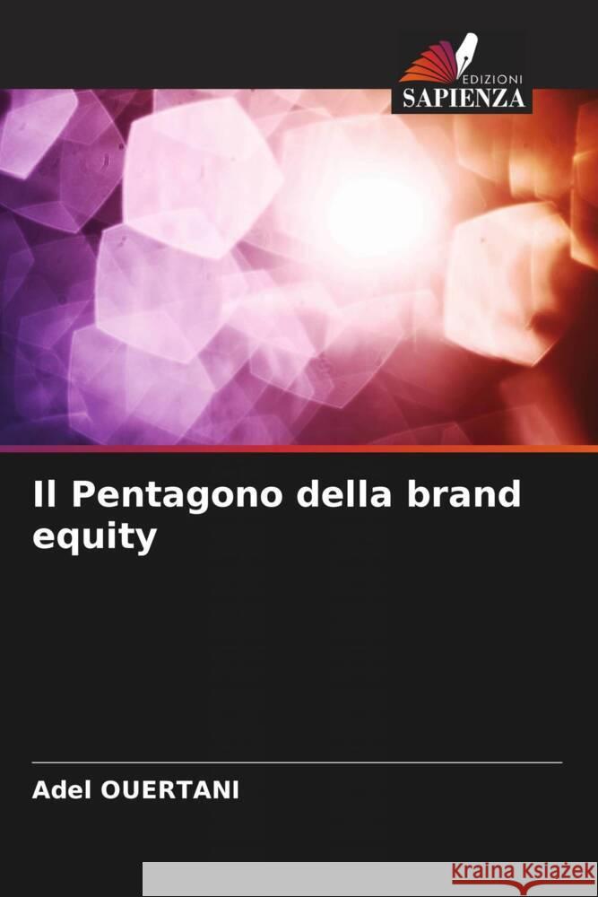 Il Pentagono della brand equity Adel Ouertani 9786206668725