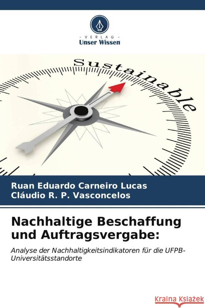 Nachhaltige Beschaffung und Auftragsvergabe Ruan Eduardo Carneir Cl?udio R. P. Vasconcelos 9786206669005 Verlag Unser Wissen