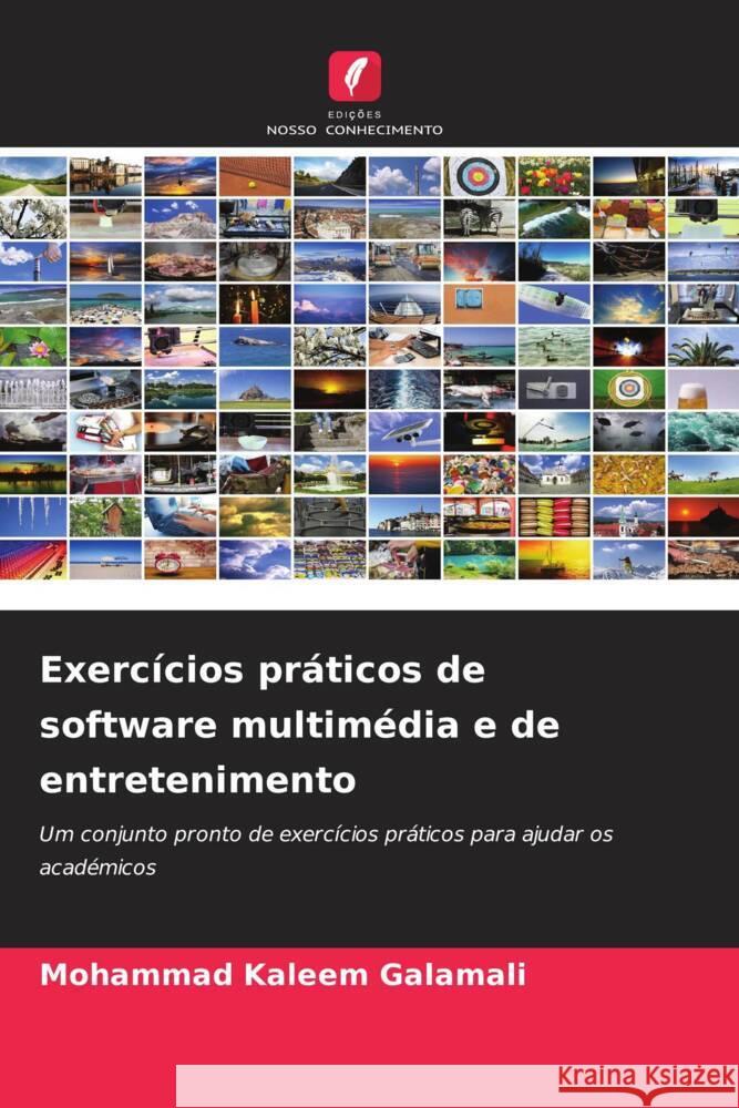 Exerc?cios pr?ticos de software multim?dia e de entretenimento Mohammad Kaleem Galamali 9786206669067 Edicoes Nosso Conhecimento