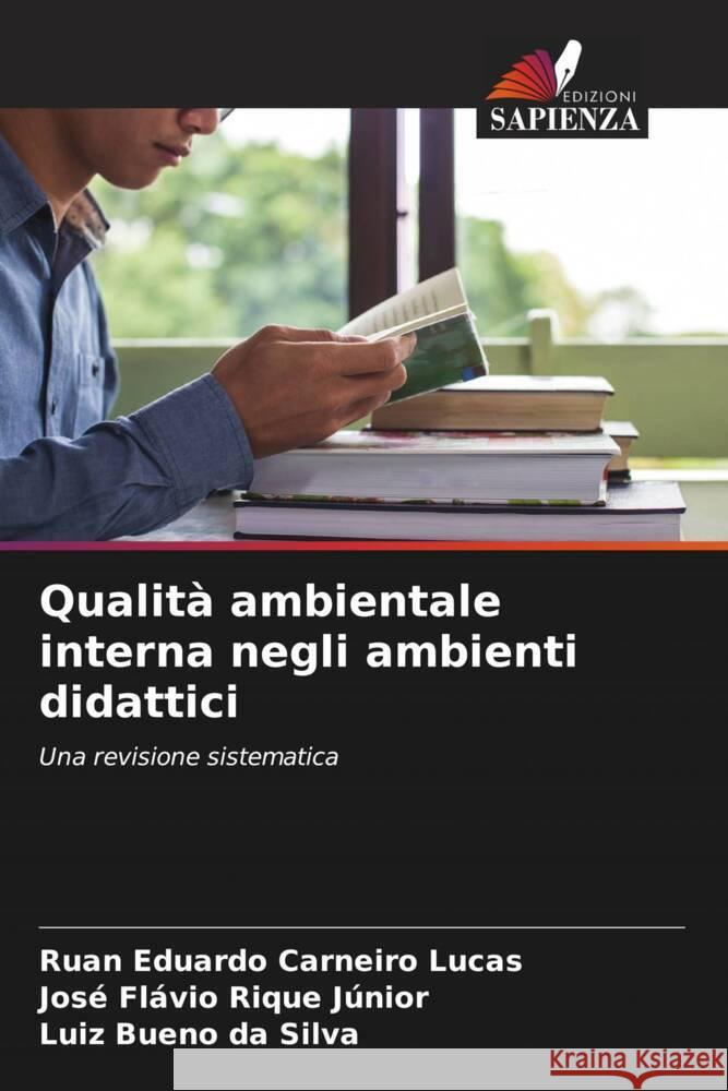 Qualit? ambientale interna negli ambienti didattici Ruan Eduardo Carneir Jos? Fl?vio Riqu Luiz Bueno D 9786206669234