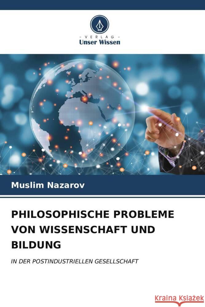 Philosophische Probleme Von Wissenschaft Und Bildung Muslim Nazarov 9786206670391 Verlag Unser Wissen