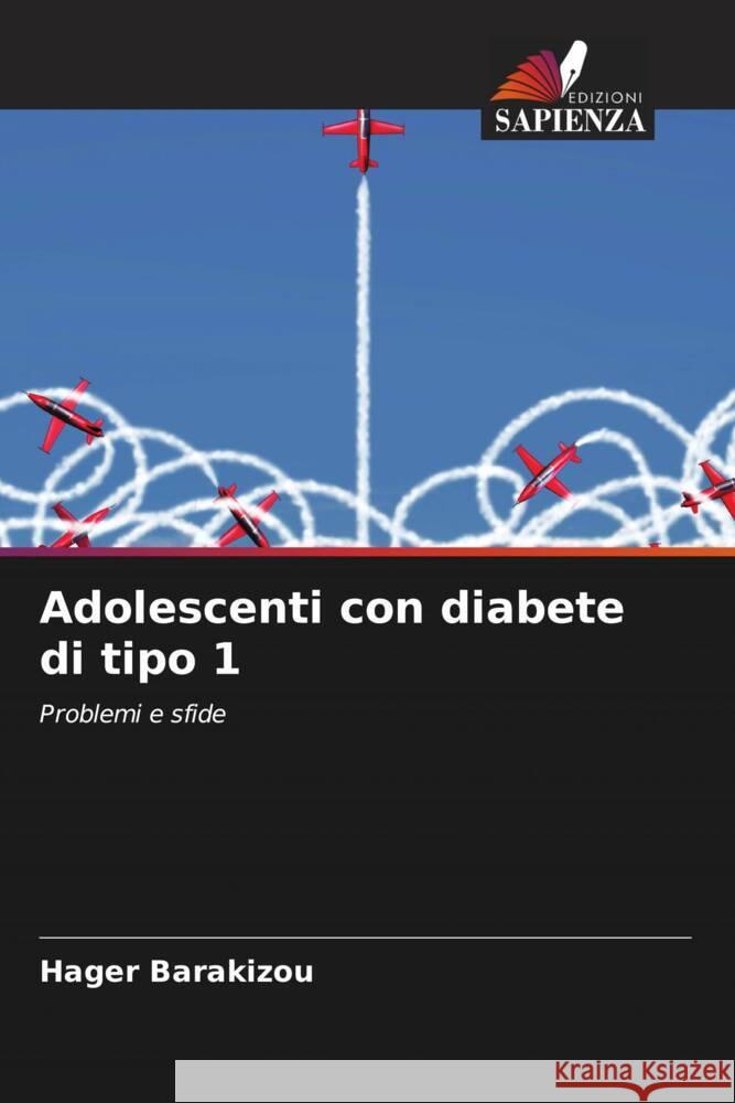 Adolescenti con diabete di tipo 1 Hager Barakizou 9786206670858