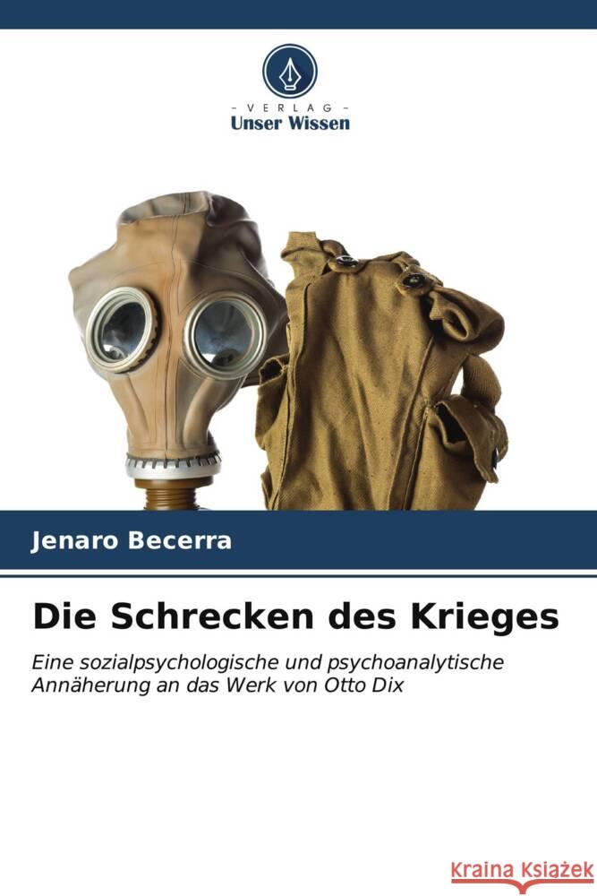 Die Schrecken des Krieges Jenaro Becerra 9786206671114