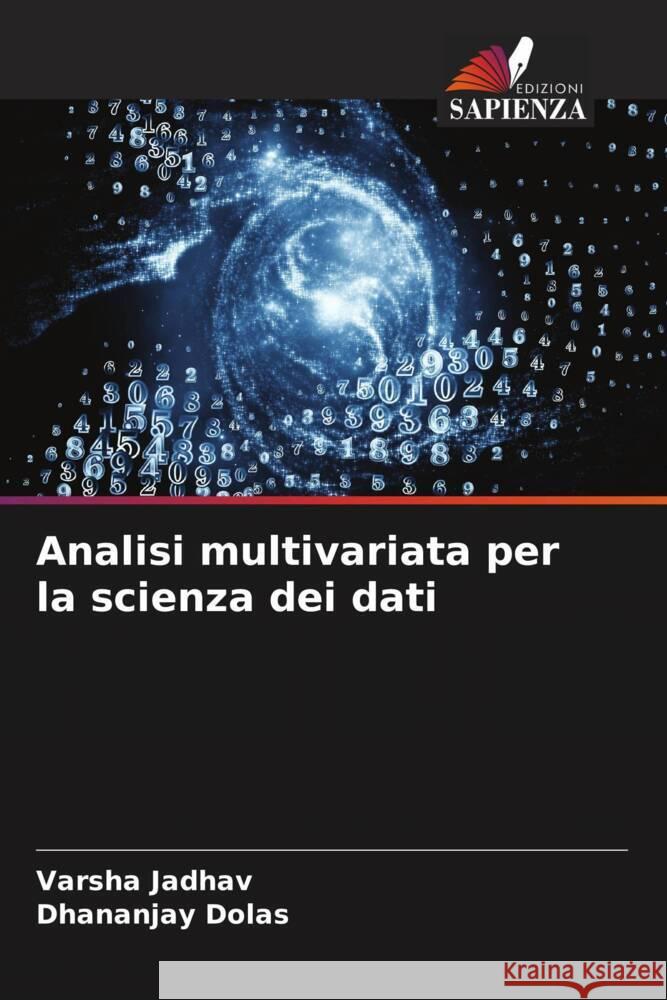 Analisi multivariata per la scienza dei dati Varsha Jadhav Dhananjay Dolas 9786206671206