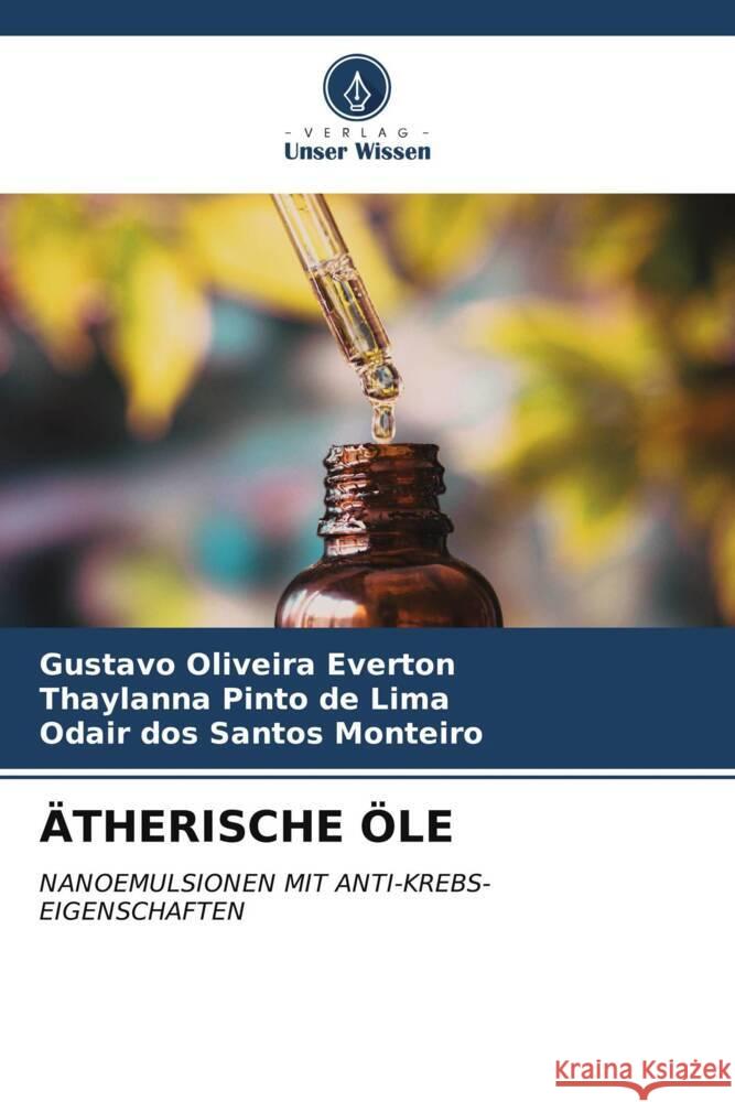 ?therische ?le Gustavo Oliveira Everton Thaylanna Pinto d Odair Do 9786206671473 Verlag Unser Wissen