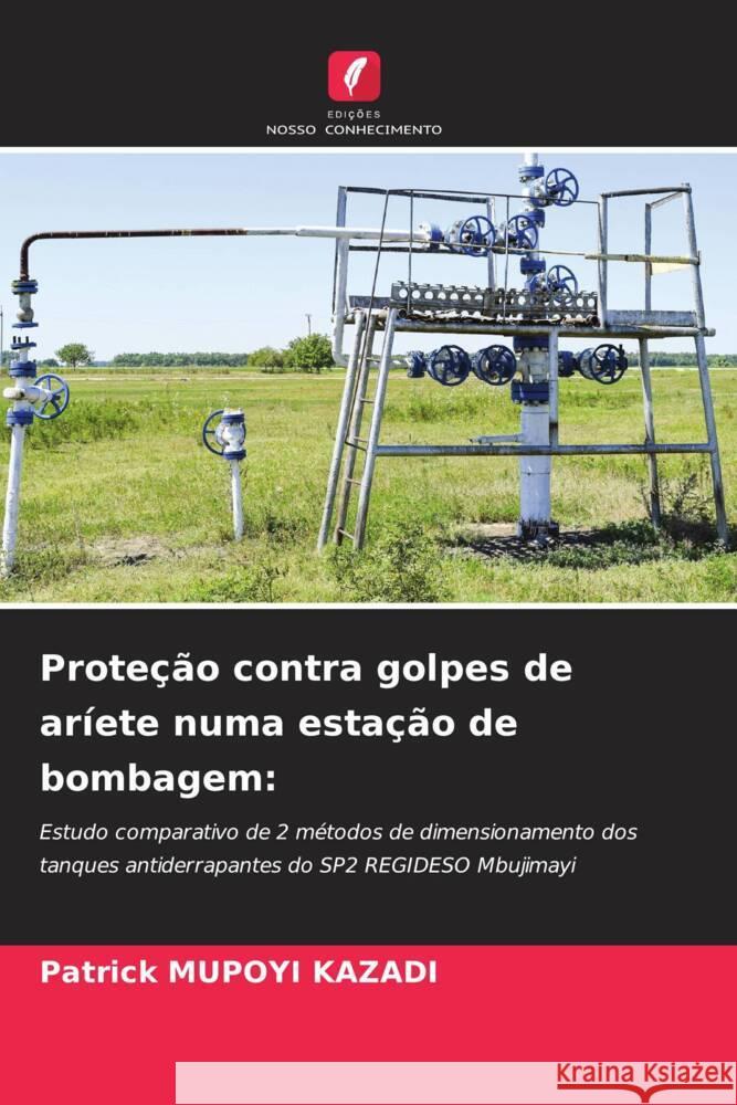 Prote??o contra golpes de ar?ete numa esta??o de bombagem Patrick Mupoy 9786206675167 Edicoes Nosso Conhecimento