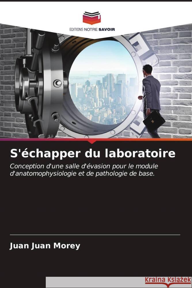 S'échapper du laboratoire Juan Morey, Juan 9786206677024