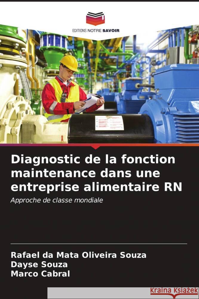 Diagnostic de la fonction maintenance dans une entreprise alimentaire RN Rafael D Dayse Souza Marco Cabral 9786206677697