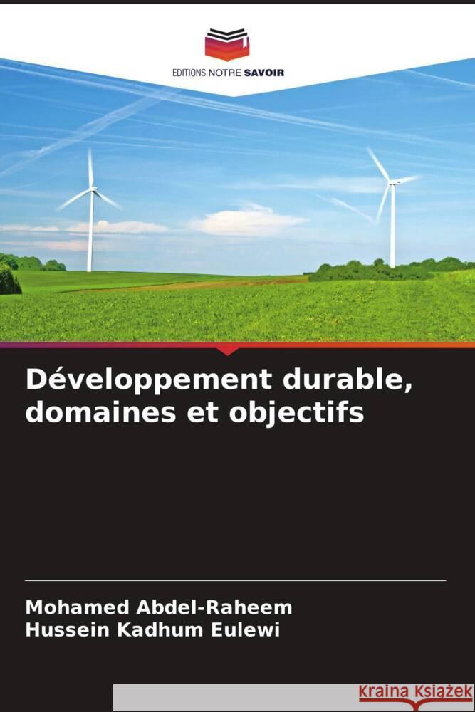 D?veloppement durable, domaines et objectifs Mohamed Abdel-Raheem Hussein Kadhum Eulewi 9786206678175