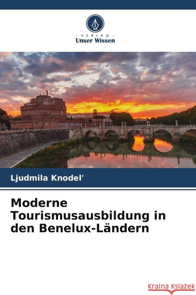 Moderne Tourismusausbildung in den Benelux-L?ndern Ljudmila Knodel' 9786206678441