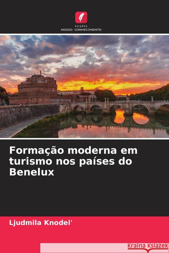 Forma??o moderna em turismo nos pa?ses do Benelux Ljudmila Knodel' 9786206678557
