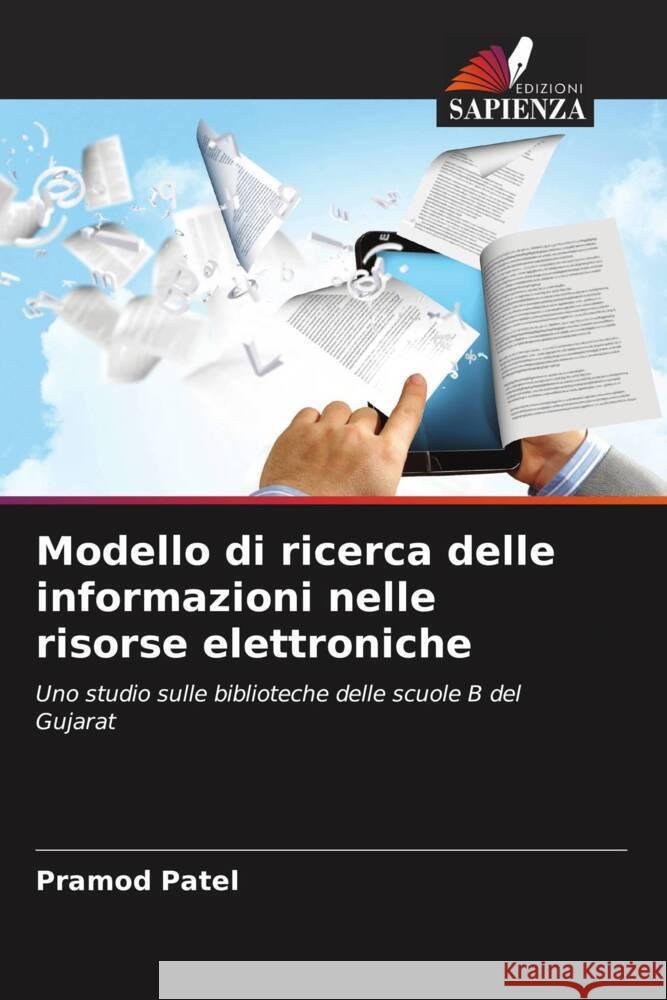 Modello di ricerca delle informazioni nelle risorse elettroniche Pramod Patel 9786206679660