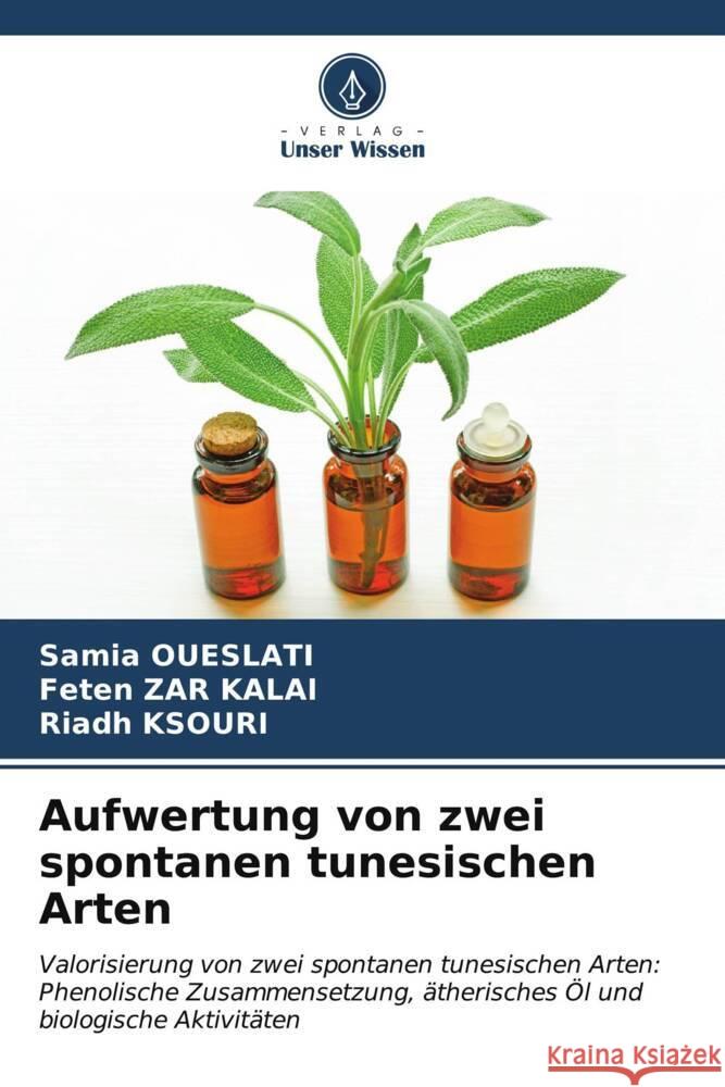 Aufwertung von zwei spontanen tunesischen Arten Samia Oueslati Feten Za Riadh Ksouri 9786206680109