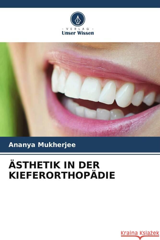 ?sthetik in Der Kieferorthop?die Ananya Mukherjee 9786206680345