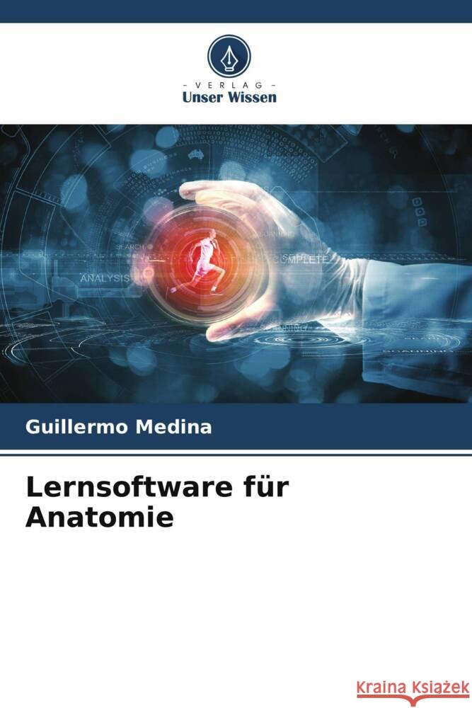 Lernsoftware f?r Anatomie Guillermo Medina 9786206680390