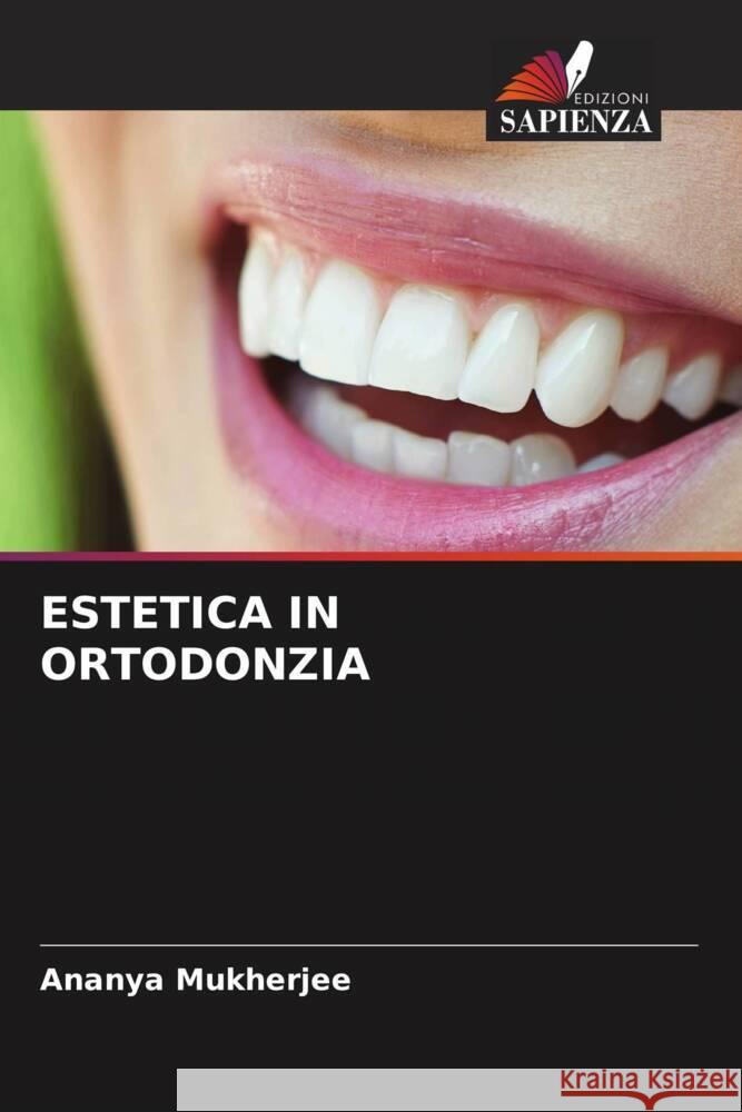 Estetica in Ortodonzia Ananya Mukherjee 9786206680758