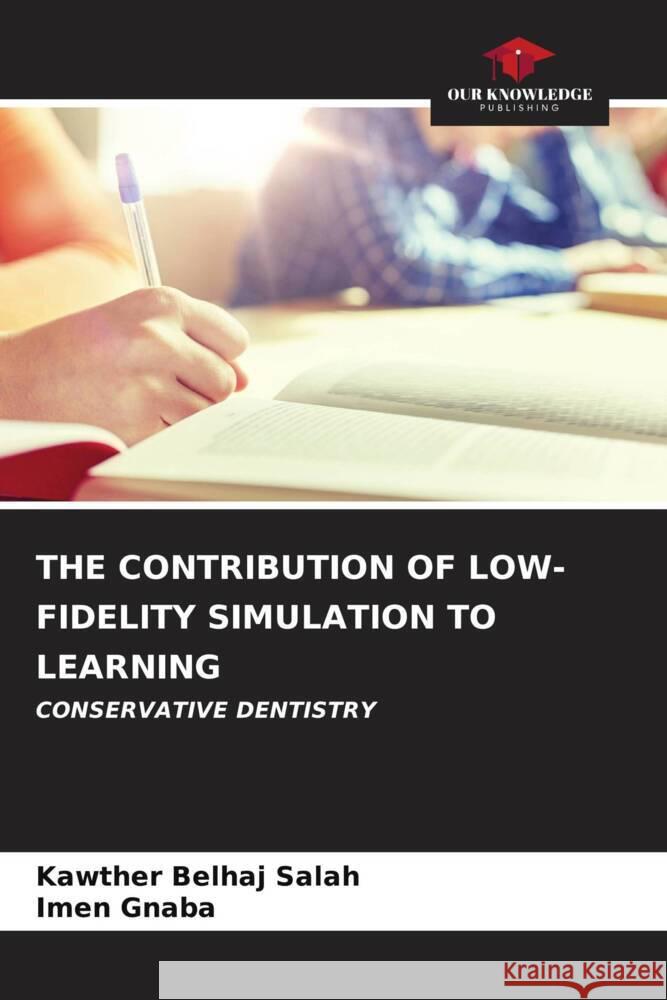 THE CONTRIBUTION OF LOW-FIDELITY SIMULATION TO LEARNING Belhaj salah, Kawther, Gnaba, Imen 9786206681267