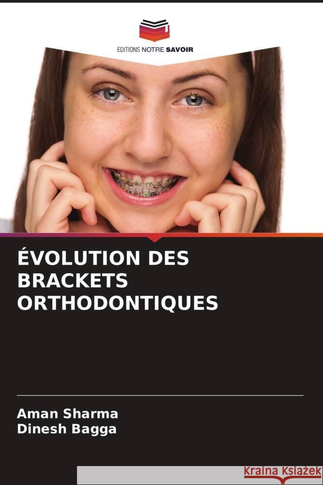 ?volution Des Brackets Orthodontiques Aman Sharma Dinesh Bagga 9786206682486