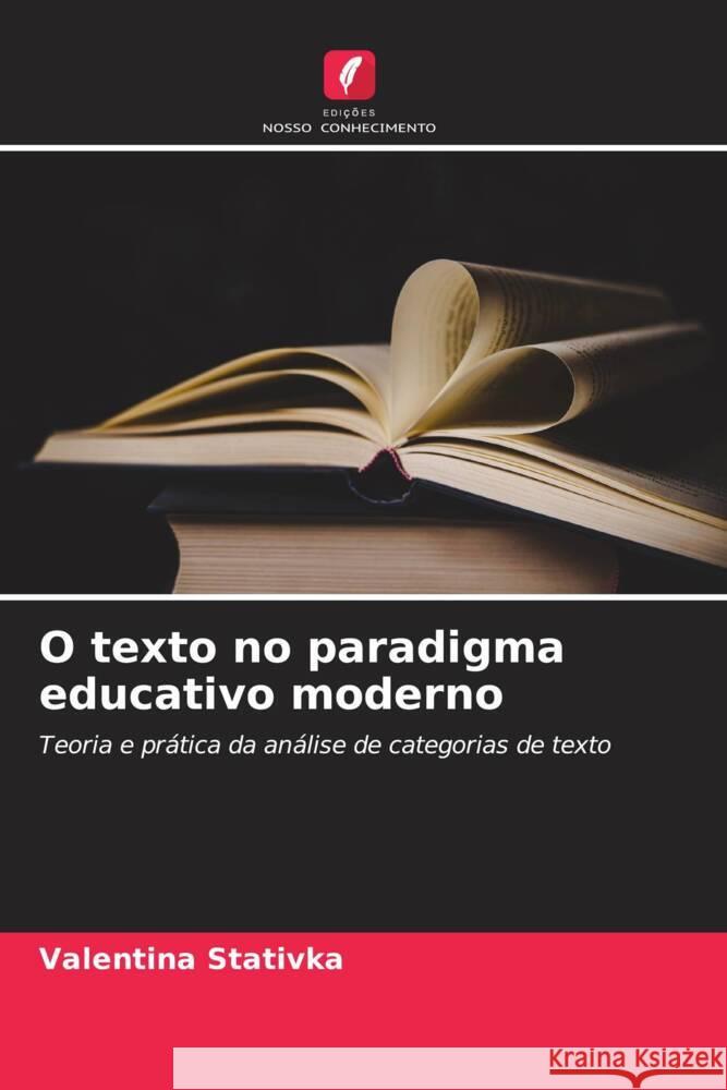 O texto no paradigma educativo moderno Valentina Stativka 9786206683353 Edicoes Nosso Conhecimento
