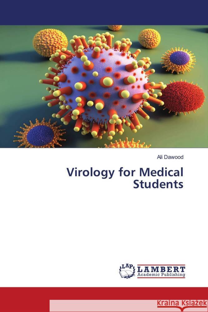 Virology for Medical Students Dawood, Ali 9786206685678