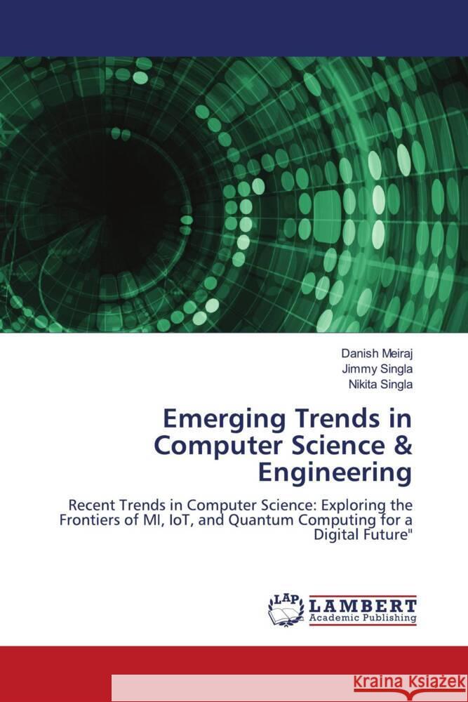 Emerging Trends in Computer Science & Engineering Meiraj, Danish, Singla, Jimmy, Singla, Nikita 9786206685746 LAP Lambert Academic Publishing