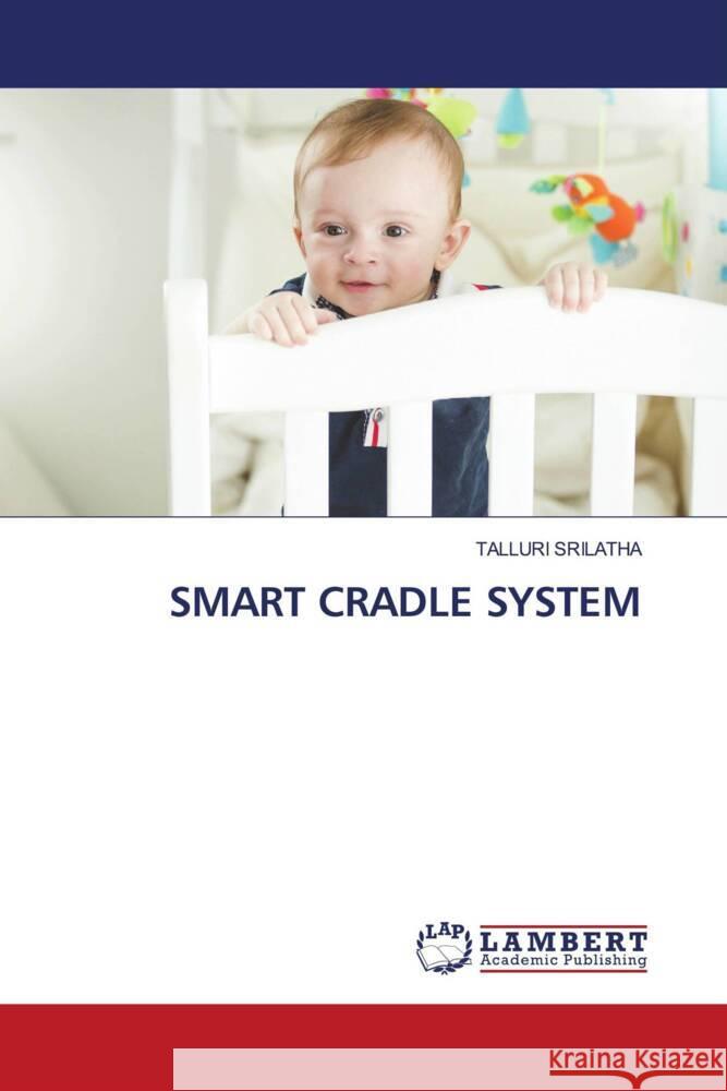 SMART CRADLE SYSTEM SRILATHA, TALLURI 9786206685937