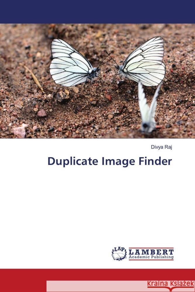 Duplicate Image Finder Raj, Divya 9786206685999